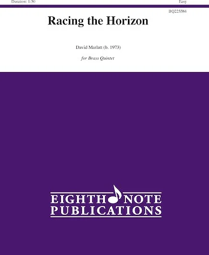 Racing the Horizon<br>For Brass Quintet