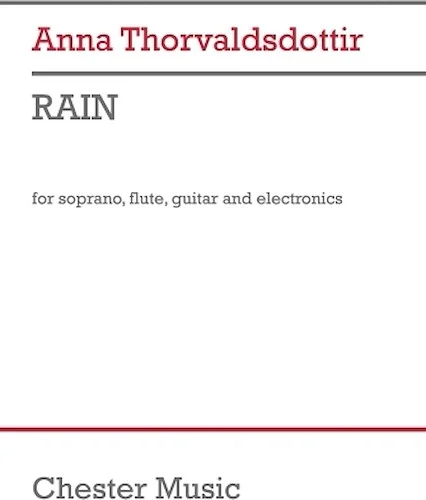 Rain - for Soprano, Flute, Guitar, and Electronics