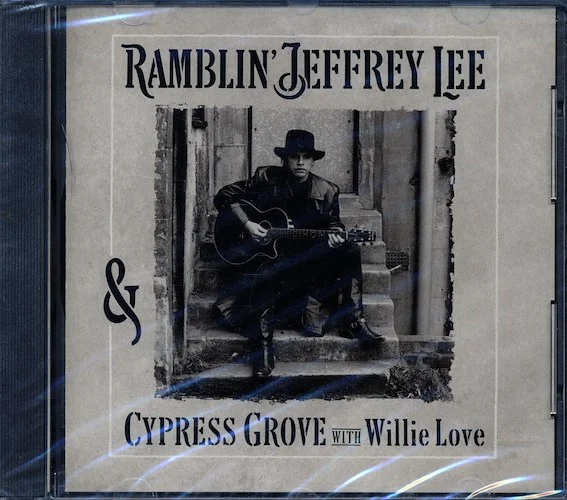 Ramblin' Jeffrey Lee, Cypress Grove, Willie Love - Ramblin' Jeffrey Lee, Cypress Grove, Willie Love
