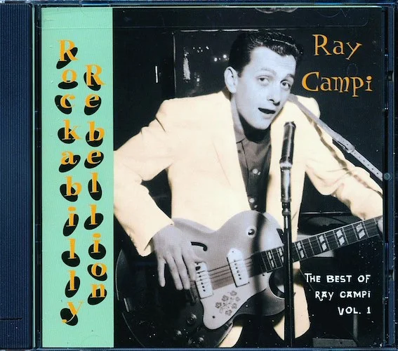 Ray Campi - Rockabilly Rebellion: The Best Of Ray Campi Volume 1