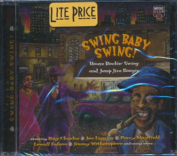 Ray Charles, Joe Liggins, Percy Mayfield, Etc. - Swing Baby Swing! House Rockin' Swing And Jump Jive Boogie