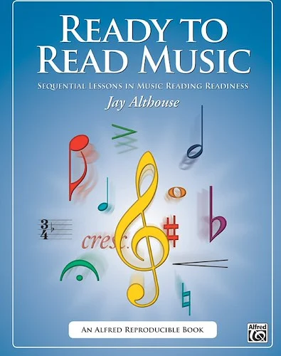 Ready to Read Music: Sequential Lessons in Music Reading Readiness