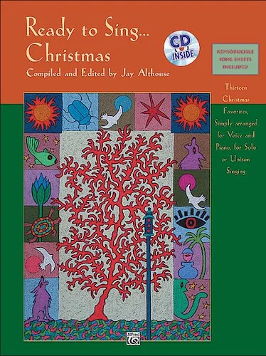 Ready to Sing . . . Christmas: Thirteen Christmas Favorites, Simply Arranged for Voice and Piano, for Solo or Unison Singing