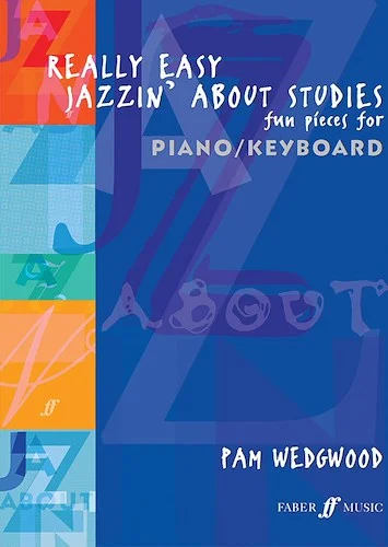 Really Easy Jazzin' About Studies: Fun Pieces for Piano/Keyboard