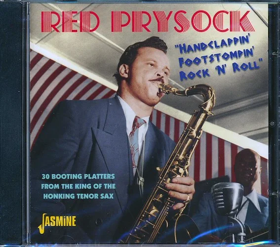 Red Prysock - Handclappin', Footstompin', Rock 'N' Roll: 30 Booting Platters From The King Of The Honking Tenor Sax (30 tracks)