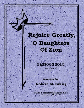 Rejoice Greatly Ye Daughters of Zion