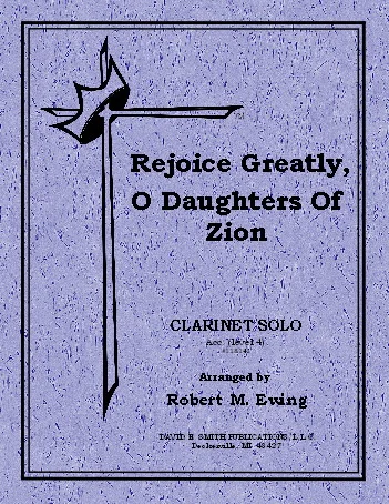 Rejoice Greatly Ye Daughters of Zion