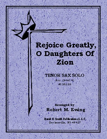 Rejoice Greatly Ye Daughters of Zion