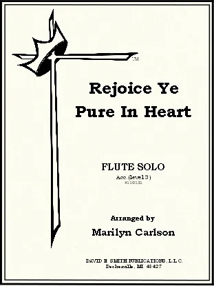 Rejoice Ye Pure In Heart