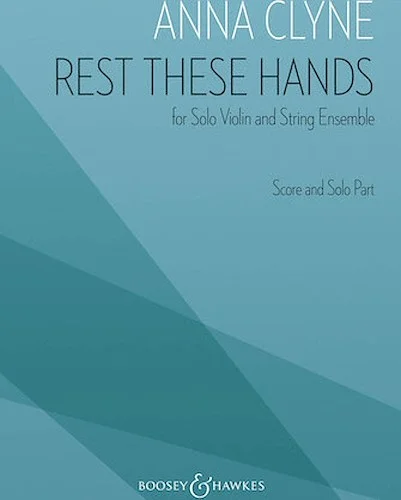 Rest These Hands - for Solo Violin and String Ensemble