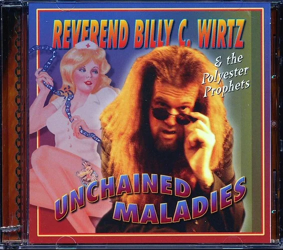 Reverend Billy C Wirtz & The Polyester Prophets - Unchained Maladies (marked/ltd stock)