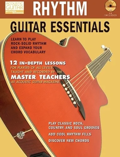 Rhythm Guitar Essentials - Learn to Play Rock-Solid Rhythm and Expand Your Chord Vocabulary