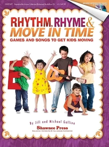 Rhythm, Rhyme & Move in Time - Games and Songs to Get Kids Moving - Games and Songs to Get Kids Moving