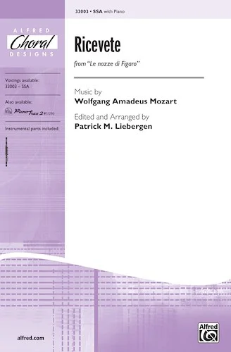 Ricevete: From <i>Le nozze di Figaro</i>