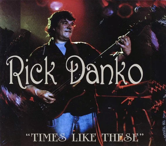Rick Danko - Times Like These
