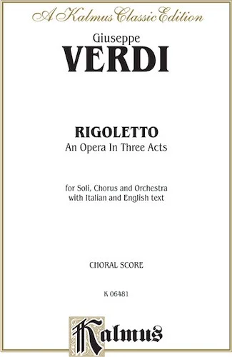 Rigoletto: An Opera in Three Acts