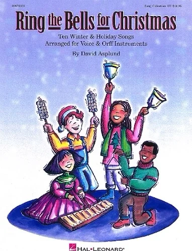 Ring the Bells for Christmas (Holiday Collection for Voices and Orff Instruments)