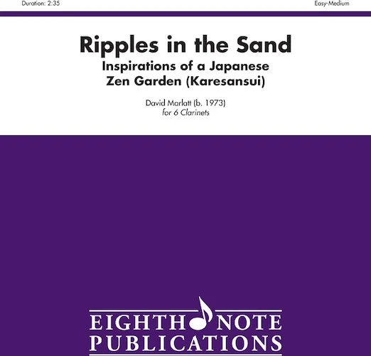 Ripples in the Sand: Inspirations of a Japanese Zen Garden (Karesansui)