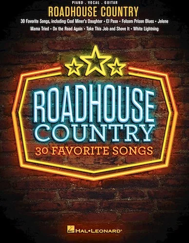 Roadhouse Country - 30 Favorite Songs