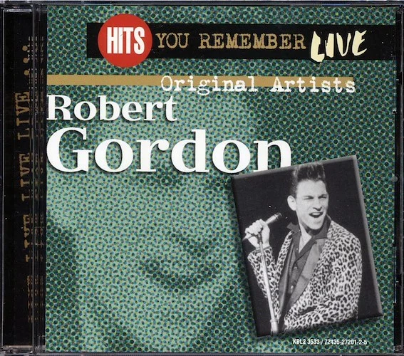 Robert Gordon - Hits You Remember: Live