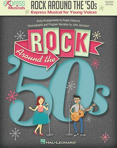 Rock Around the '50s - Express Musical for Young Voices