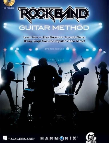 Rock Band Guitar Method - Learn How to Play Electric or Acoustic Guitar Using Songs from the Popular Video Game!