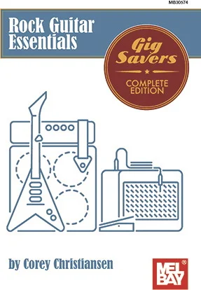 Rock Guitar Essentials<br>Gig Savers Complete Edition