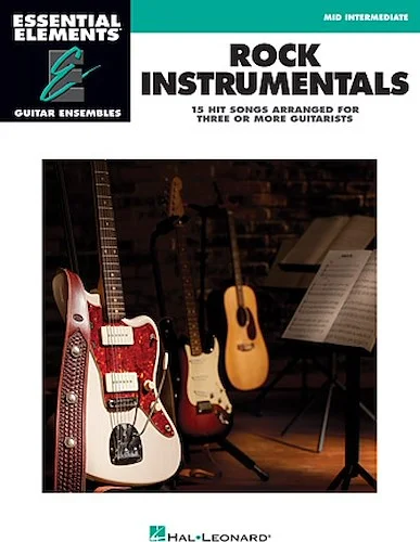 Rock Instrumentals - 15 Hit Songs Arranged for Three or More Guitarists