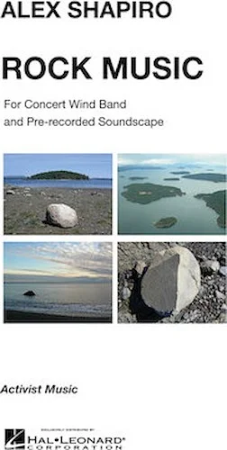 Rock Music - for Concert Wind Band and Pre-Recorded Soundscapes