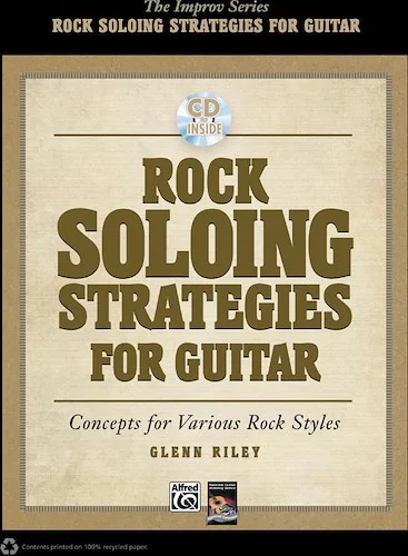 Rock Soloing Strategies for Guitar: Concepts for Various Rock Styles