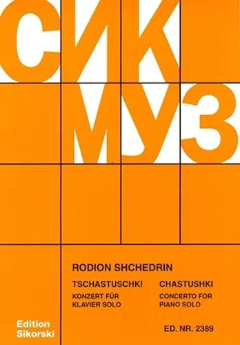Rodion Shchedrin - Chastushki - Concerto for Piano Solo