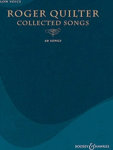 Roger Quilter - Collected Songs - 60 Songs