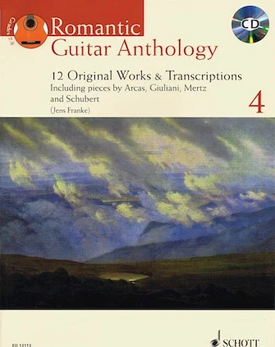 Romantic Guitar Anthology - Volume 4 - 12 Original Works & Transcriptions