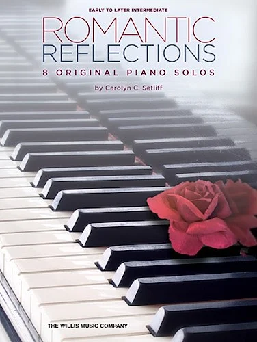 Romantic Reflections - 8 Original Piano Solos