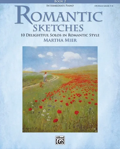 Romantic Sketches, Book 2: 10 Delightful Solos in Romantic Style