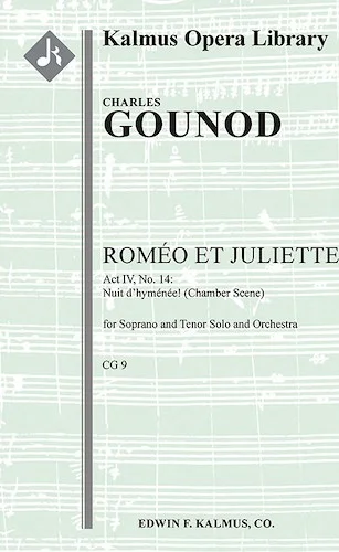 Romeo and Juliet, Act IV, Chamber Scene: Nuit d'Hymenee (soprano, tenor)<br>