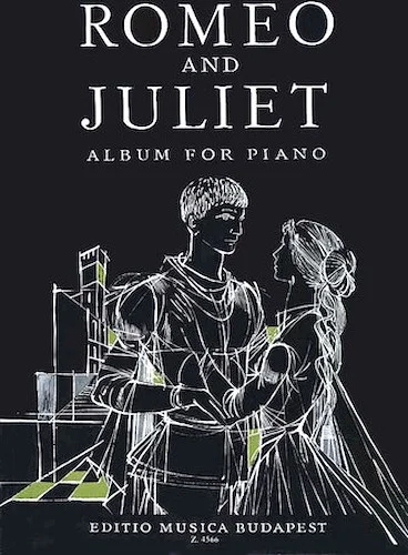 Romeo & Juliet Album for Piano - Works by Berlioz, Gounod, Prokofiev, Tchaikovsky