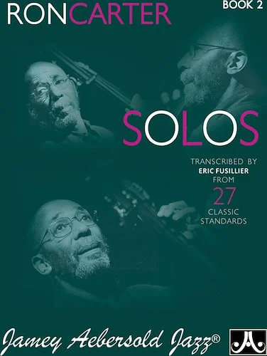 Ron Carter Solos, Book 2: Transcribed by Eric Fusillier from 27 Classic Standards