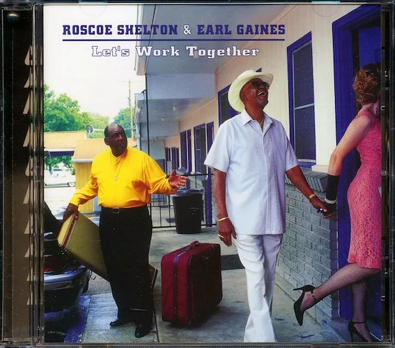 Roscoe Shelton & Earl Gaines - Let's Work Together