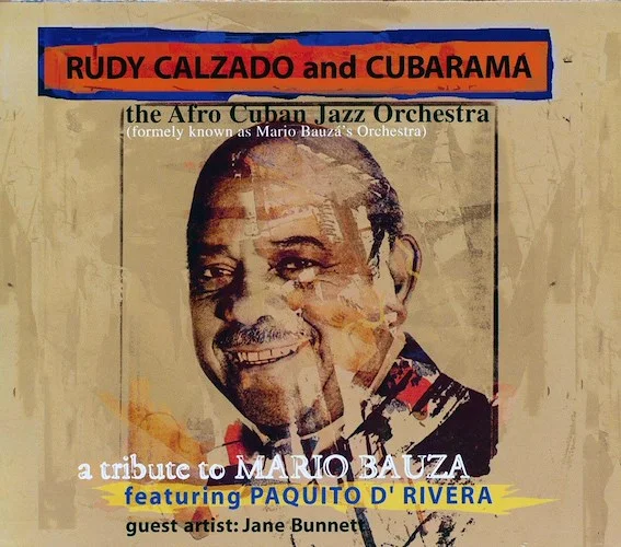 Rudy Calzado & Cubarama - A Tribute To Mario Bauza, Featuring Paquito D' Rivera (The Afro Cuban Jazz Orchestra)