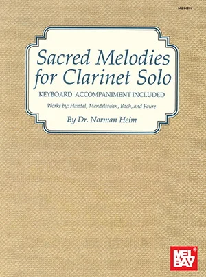 Sacred Melodies for Clarinet Solo<br>Keyboard Accompaniment Included