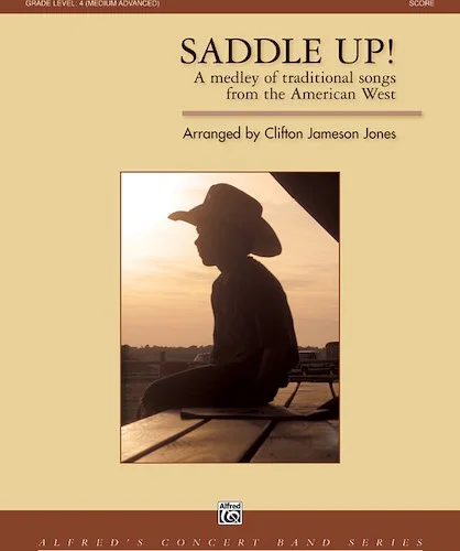 Saddle Up!: A medley of traditional songs from the American West