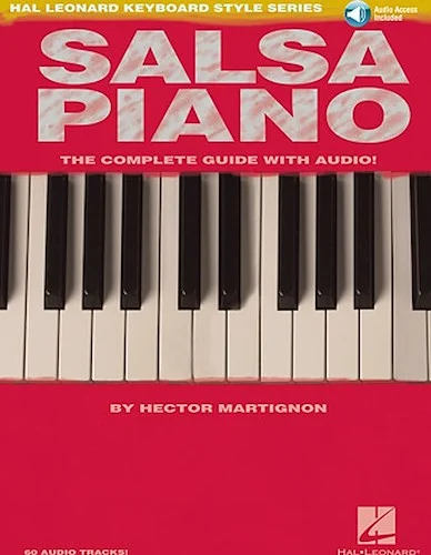 Salsa Piano - The Complete Guide with Online Audio! - The Complete Guide with Online Audio!