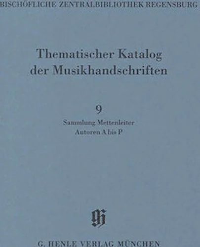 Sammlung Mettenleiter, Autoren A bis P - Catalogues of Music Collections in Bavaria Vol. 14, No. 9
