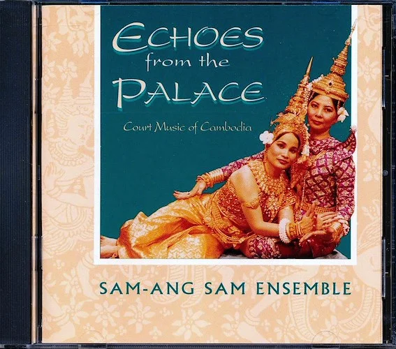 San-ang Sam Ensemble - Echoes From The Palace: Court Music Of Cambodia