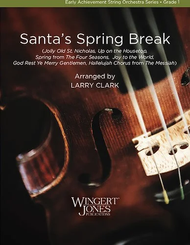 Santa's Spring Break - (Jolly Old St. Nicholas, Up on the Housetop, Spring from The Four Seasons,