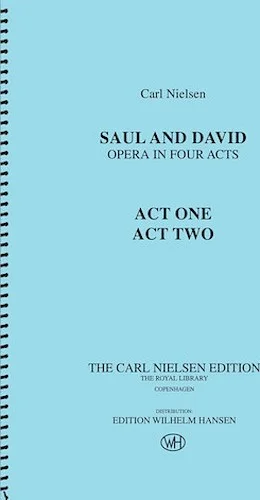 Saul and David - Opera in Four Acts - Full Score in Two Volumes