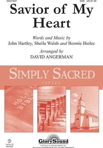 Savior of My Heart - Simply Sacred Choral Series