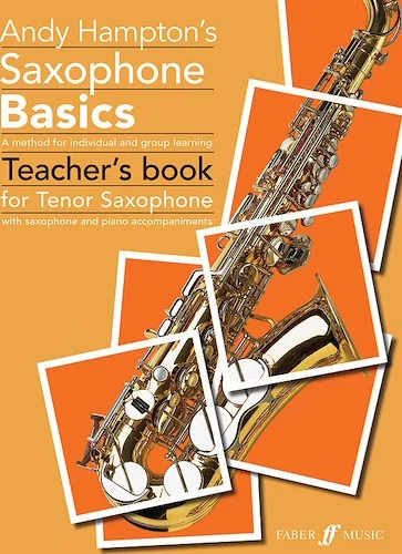 Saxophone Basics: A Method for Individual and Group Learning