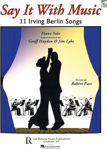 Say It with Music - 11 Irving Berlin Songs - 11 Irving Berlin Songs